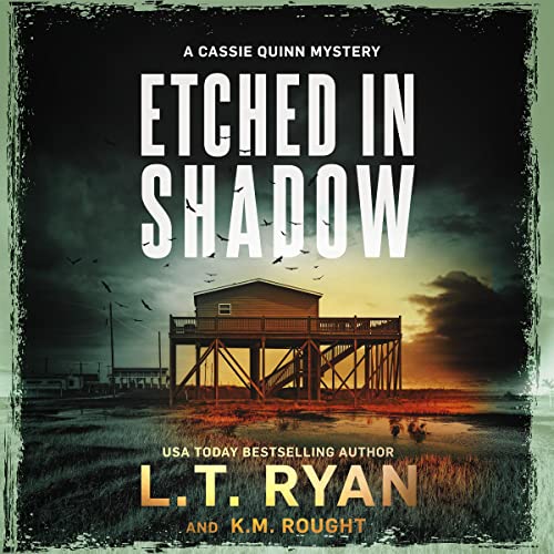 Etched in Shadow by L.T. Ryan, K.M. Rought episode artwork