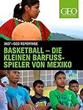 Basketball - Die kleinen Barfußspieler von Mexiko