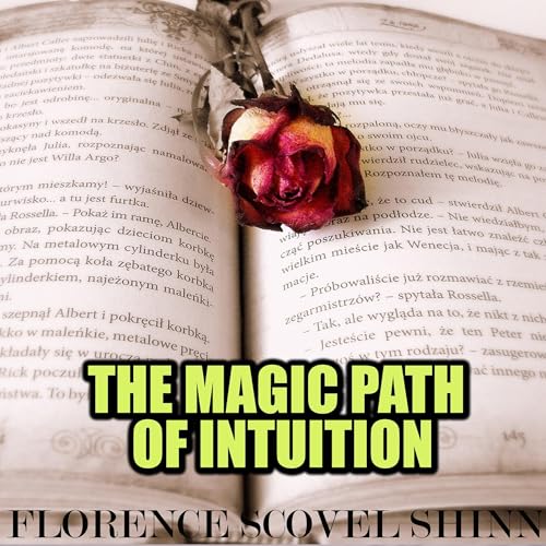 The Magic Path of Intuition by Florence Scovel Shinn episode artwork