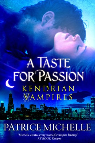 A Taste for Passion (Kendrian Vampires Book 1)