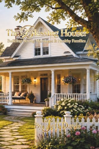 Image of The Blessing House: Building Strong Marriages & Healthy Families