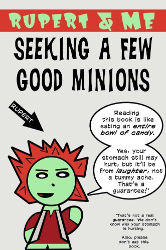 Rupert & Me: Seeking a Few Good Minions (English Edition)
