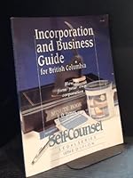 Incorporation and Business Guide for British Columbia: How to Form Your Own Corporation 1551801965 Book Cover