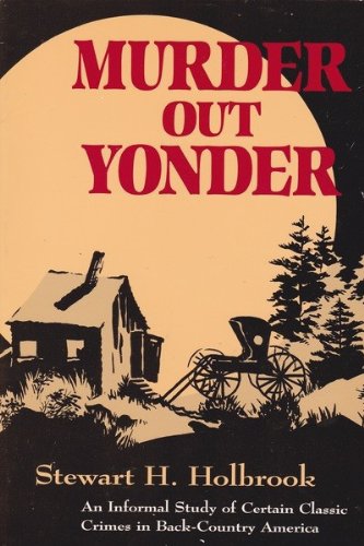 Murder Out Yonder: An Informal Study of Certain... 0916638413 Book Cover