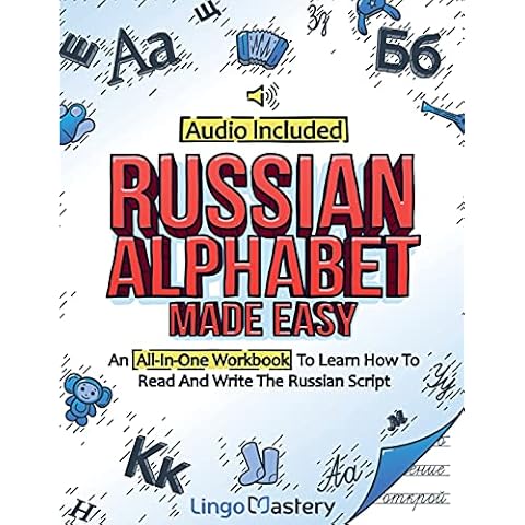 Russian Alphabet Made Easy: An All-In-One Workbook To Learn How To Read And Write The Russian Script [Audio Included] Cover