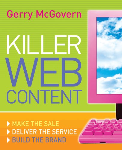 Télécharger Killer Web Content: Make the Sale, Deliver the Service, Build the Brand (English Edition) Francais PDF