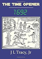 The Time Opener: 1692 1681423502 Book Cover