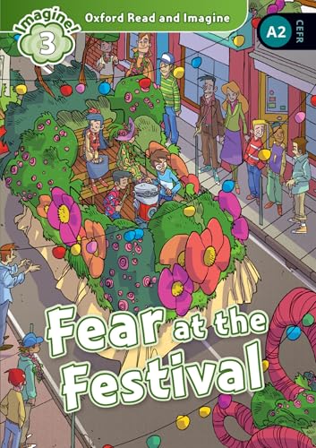9780194736800 Fear at the festival. Oxford read and imagine. Level 3. Con espansione online
