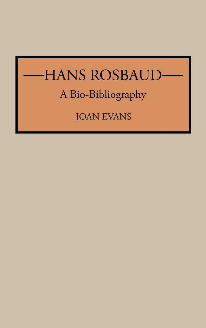 Joan EvansHans Rosbaud: A Bio-Bibliography: 43 (Bio-Bibliographies in Music)
