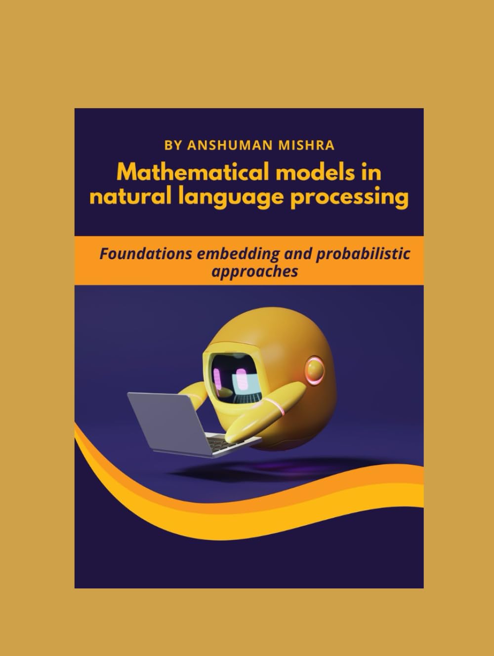 Mathematical models in natural language processing: Foundations embedding and probabilistic approaches (Maths and AI Together)