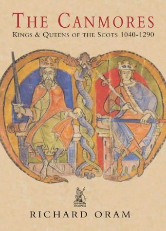 The Canmores: Kings & Queens of the Scots