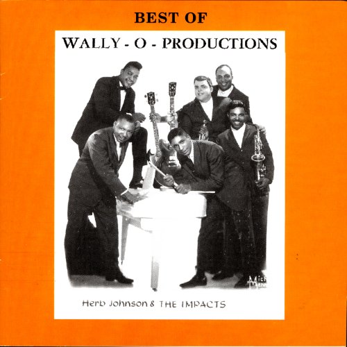Riproduci Best Of WallyO Productions di Herb Johnson & The Impacts su