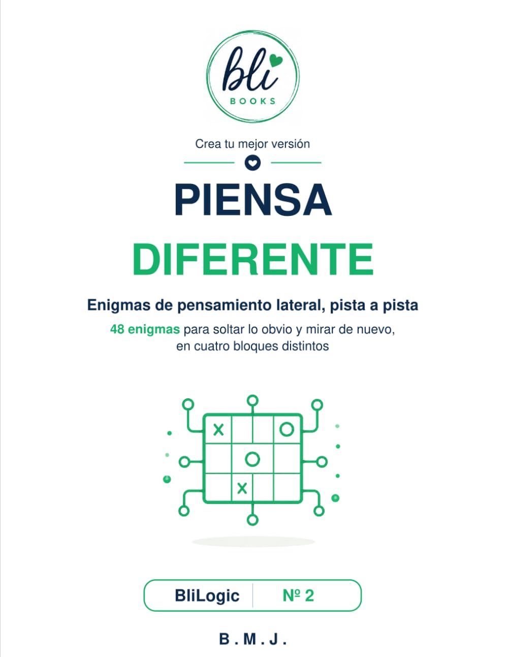 Piensa Diferente: 48 enigmas de pensamiento lateral en 4 bloques, con pistas graduales y soluciones explicadas (BliLogic)