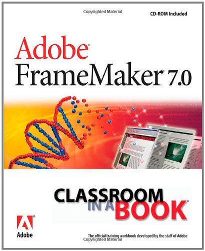 Adobe FrameMaker 7.0 Classroom in a Book