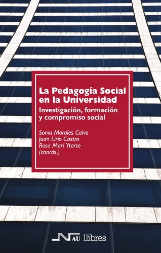 La Pedagogía Social en la Universidad. Investigación, formación y compromiso social