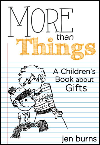 More Than Things: A Children's Book about Gifts