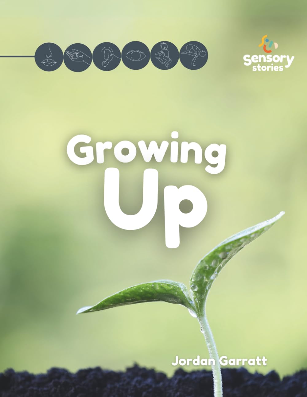 Growing Up: A Sensory Story (Sensory Curriculum Sensory Stories)