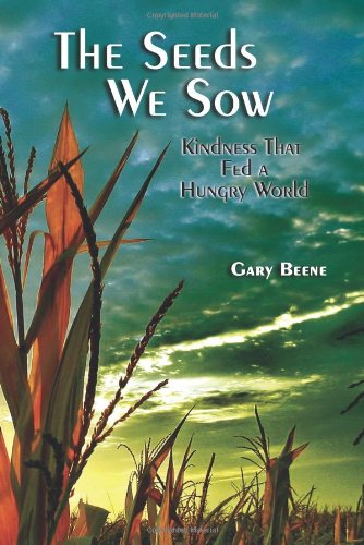 Buy The Seeds We Sow, Kindness That Fed A Hungry World — BookShops.in