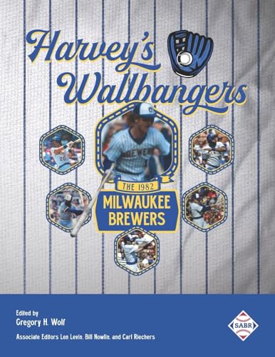 Harvey’S Wallbangers: The 1982 Milwaukee Brewers  cover