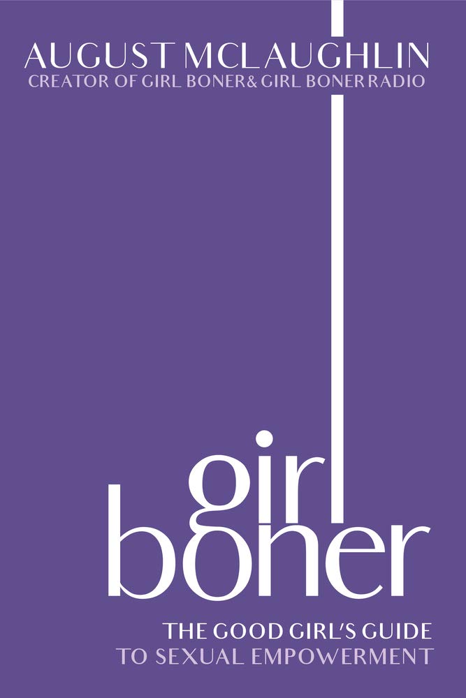Buy Girl Boner: The Good Girl's Guide to Sexual Empowerment — BookShops.in