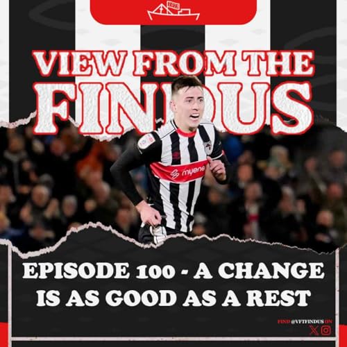 Episode 100 - A Change is as Good as a Rest