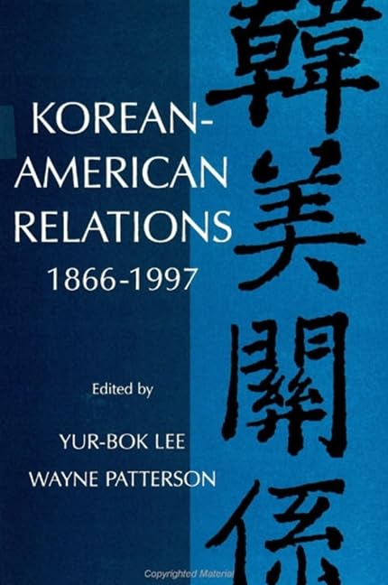 Korean-American Relations: 1866-1997 (Korean Studies)