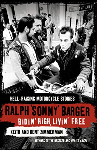 Ridin' High, Livin' Free: Hell-raising Motorcyc... 1841157414 Book Cover