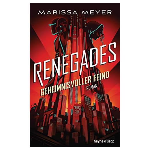 Renegades - Geheimnisvoller Feind: Roman (Renegades-Reihe, Band 2)