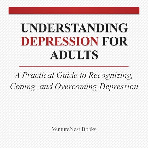 Page de couverture de Understanding Depression for Adults