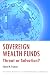 Sovereign Wealth Funds: Threat or Salvation? (Peterson Institute for International Economics - Publication)
