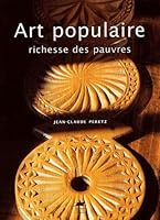 Art Populaire, Richesse Des Pauvres 2841563243 Book Cover