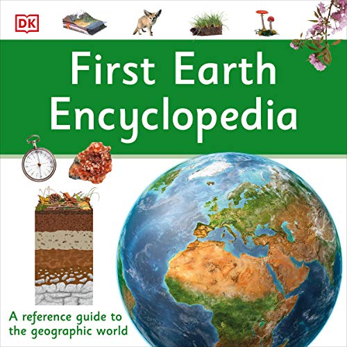 First Earth Encyclopedia A First Reference Guide to the Geographic