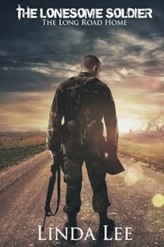The Lonesome Soldier The Long Road Home