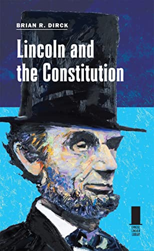 Lincoln and the Constitution (Concise Lincoln Library)