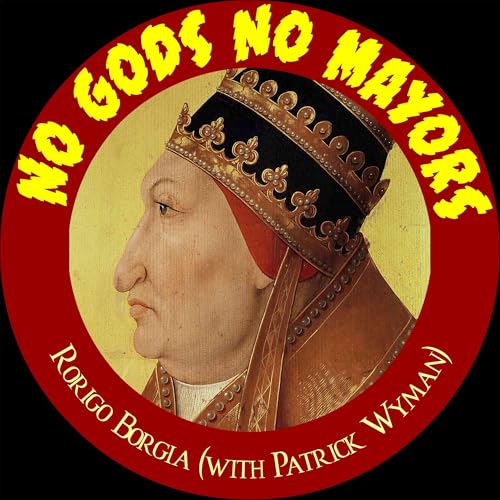 Rodrigo Borgia (with Patrick Wyman) Podcast Por  arte de portada
