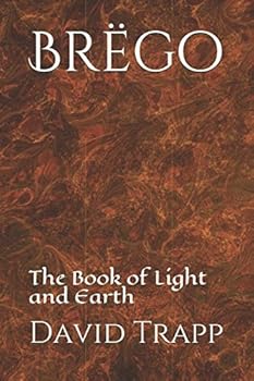 Paperback Brëgo: The Book of Light and Earth (The Brëgo Trilogy) Book
