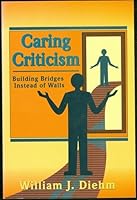 Caring Criticism: Building Bridges Instead of Walls 0806622113 Book Cover