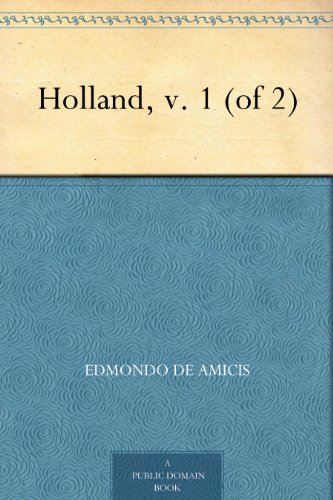 Holland, v. 1 (of 2) (English Edition)