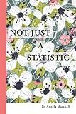 Not Just a Statistic