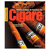 Manuel Pratique De L'amateur De Cigare 2012364063 Book Cover