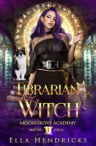 Librarian Witch: A Dark Academy Romance (Moongrove Academy: Wicked Spells Book 1) (English Edition)