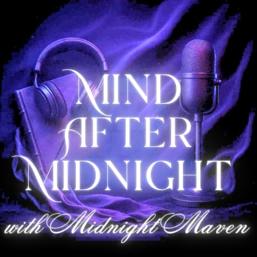 Mind After Midnight with Maven-Where the world slows down, Truth gets loud and Your mind gets rest. cover art