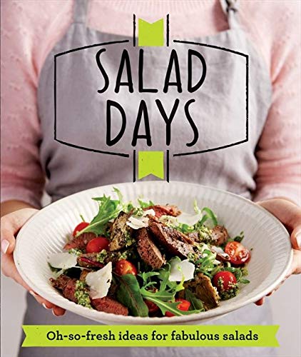 Télécharger Salad Days: Oh-so-fresh ideas for fabulous salads livre En ligne