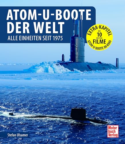  Atom-U-Boote der Welt: Alle Einheiten seit 1975