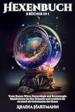 Hexenbuch: 5 Bücher in 1 - Tarot, Numerologie, Runen, Wicca und Kerzenmagie. Manifestieren Sie Ihre Wünsche und erreichen Sie sie durch die Geheimnisse der Hexen (Die Bibliothek der Esoterik)