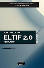ELTIF 2.0 - European Long-Term Investment Funds Regulation: Full text of the ELTIF regulation, updated with the latest amendments introduced by Regulations (EU) 2023/2869 and (EU) 2023/606
