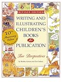 Writing and Illustrating Children's Books for Publication (Writing & Illustrating Children's Books for Publication)