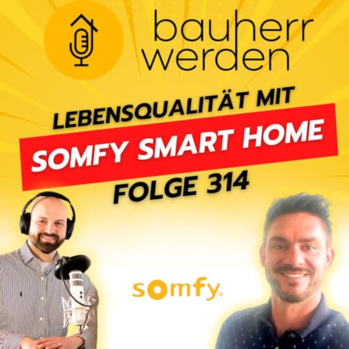 314 - Smarte Steuerung im Winter: Wie Bauherren mit Somfy Energie und Komfort gewinnen Titelbild