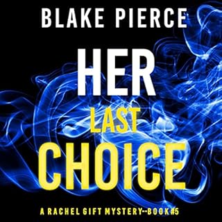 Her Last Choice Audiolibro Por Blake Pierce arte de portada