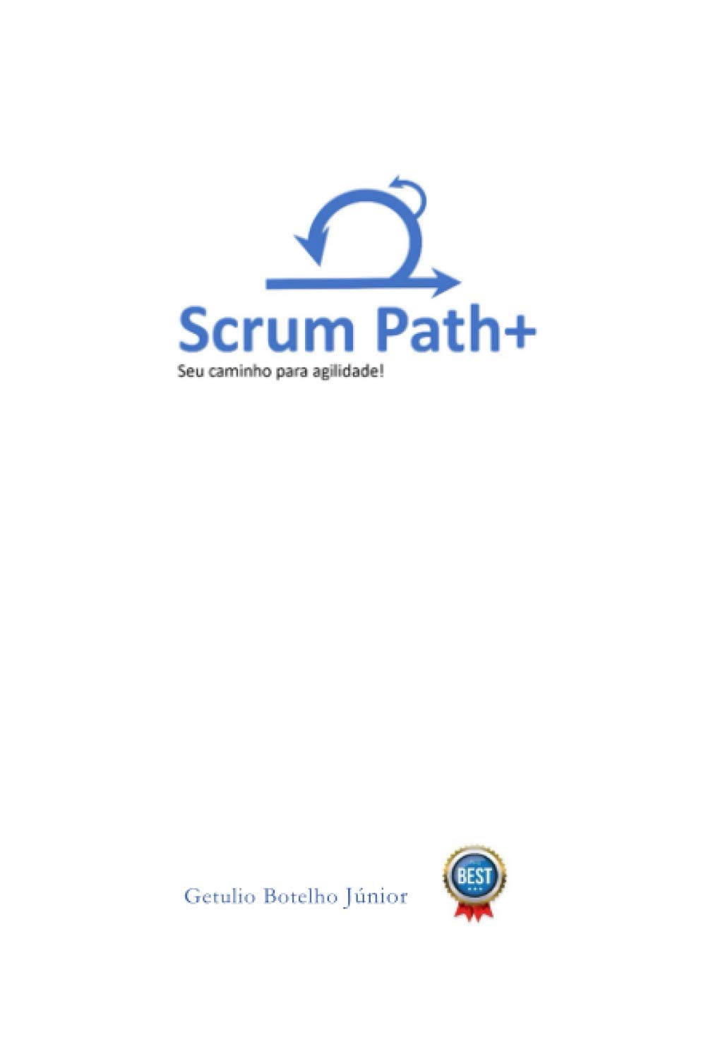 Scrum Path+: Seu Caminho para a Agilidade